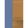 A Theological Anthropology - Paperback