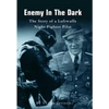 Enemy In The Dark: The Story of a Luftwaffe Night-Fighter Pilot - Paperback