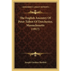 The English Ancestry Of Peter Talbot Of Dorchester, Massachusetts (1917) - Paperback