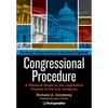 Congressional Procedure: A Practical Guide to the Legislative Process in the U.S. Congress: The House of Representatives and Senate Explained - Paperback