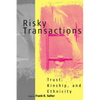 Risky Transactions: Trust, Kinship and Ethnicity - Paperback