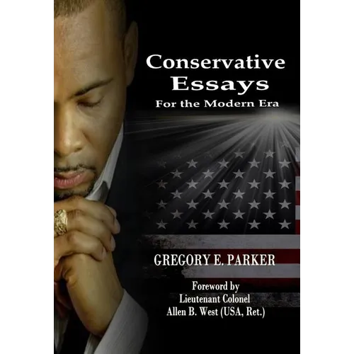 Conservative Essays for the Modern Era - Hardcover