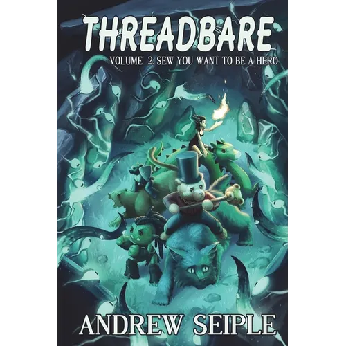 Threadbare Volume Two: Sew You Want to be a Hero - Paperback