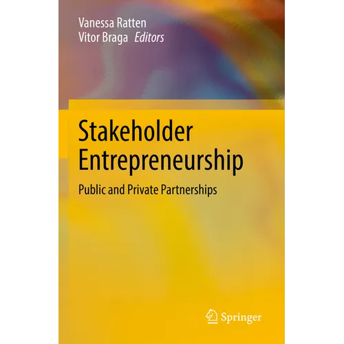 Stakeholder Entrepreneurship: Public and Private Partnerships - Paperback