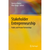 Stakeholder Entrepreneurship: Public and Private Partnerships - Paperback