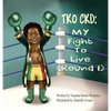 TKO Ckd: My Fight To Live (Round 1) - Hardcover