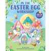 In the Easter Egg Workshop: A Pop-Up Adventure - Board Book