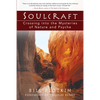 Soulcraft: Crossing Into the Mysteries of Nature and Psyche - Paperback