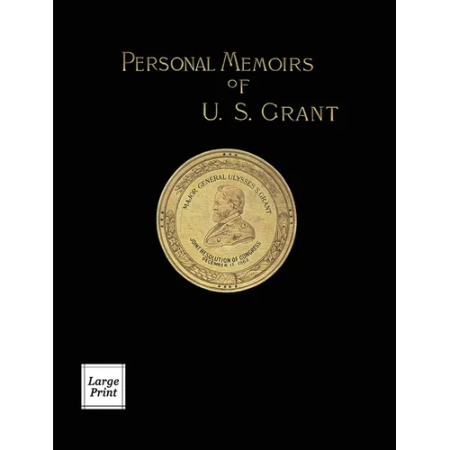 Personal Memoirs of U.S. Grant Volume 2/2: Large Print Edition - Hardcover