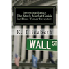 Investing Basics: The Stock Market Guide for First Timer Investors (How to Invest in the Stock Market How to Start Investing) - Paperback