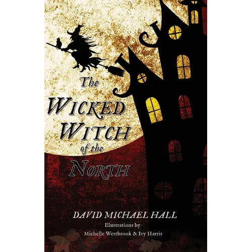 The Wicked Witch of the North - Paperback