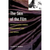 The Skin of the Film: Intercultural Cinema, Embodiment, and the Senses - Paperback