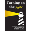 Turning on the Light: A Plan for Self Empowerment and Fullness of Life - Paperback