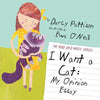 I Want a Cat: My Opinion Essay - Paperback