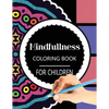 Mindfulness Coloring Book for Children: The best collection of Mandala Coloring book - Paperback