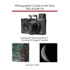 Photographer's Guide to the Sony DSC-RX100 VII: Getting the Most from Sony's Advanced Compact Camera - Paperback