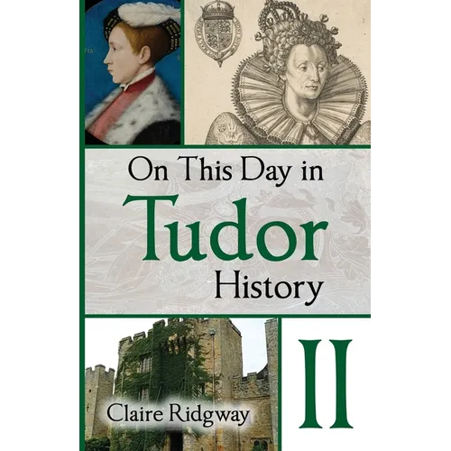 On This Day in Tudor History II - Paperback