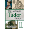 On This Day in Tudor History II - Paperback