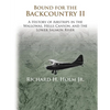 Bound for the Backcountry II: A History of Airstrips in the Wallowas, Hells Canyon, and the Lower Salmon River - Paperback