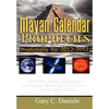 Mayan Calendar Prophecies: Predictions for 2012-2052 - Hardcover