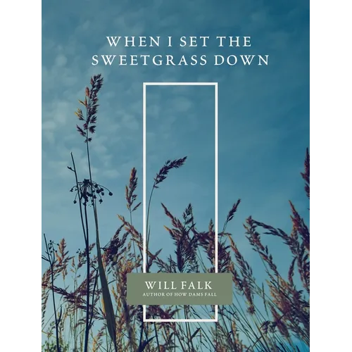 When I Set the Sweetgrass Down - Paperback