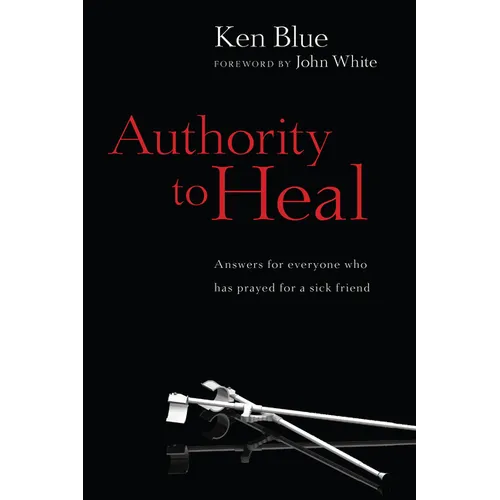 Authority to Heal - Paperback