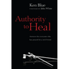 Authority to Heal - Paperback