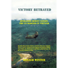 Victory Betrayed: Operation Dewey Canyon: US Marines in Vietnam - Paperback