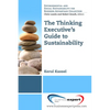 The Thinking Executive's Guide to Sustainability - Paperback