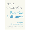 Becoming Bodhisattvas: A Guidebook for Compassionate Action - Paperback