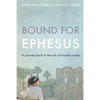 Bound for Ephesus: A journey back to the city of marble roads - Paperback