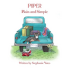 Piper Plain and Simple - Hardcover