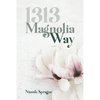 1313 Magnolia Way - Paperback