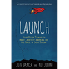 Launch: Using Design Thinking to Boost Creativity and Bring Out the Maker in Every Student - Paperback