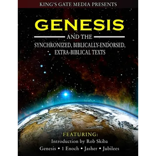Genesis and the Synchronized, Biblically Endorsed, Extra-Biblical Texts - Paperback