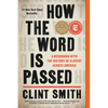 How the Word Is Passed: A Reckoning with the History of Slavery Across America - Paperback