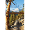 A Faithful God: Lessons from the Pacific Crest Trail - Paperback