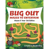 Bug Out Mazes To Entertain Mazes 8 Year Old Edition - Paperback