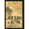 A New Slant on Acting: A Hollywood Insider's Secrets to Succeeding on Set - Hardcover