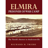 Elmira Prisoner of War Camp: The North's Answer to Andersonville - Hardcover