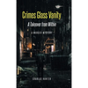 Crimes Glass Vanity: A Takeover from Within - Hardcover