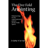 The Five Fold Anointing: Ministering in the supernatural power of the Holy Spirit - Paperback