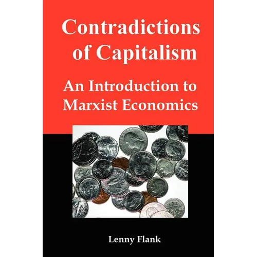 Contradictions of Capitalism: An Introduction to Marxist Economics - Paperback