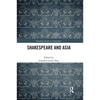 Shakespeare and Asia - Paperback