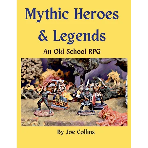Mythic Heroes & Legends: An Old School RPG - Paperback