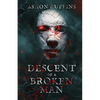 Descent of A Broken Man - Paperback