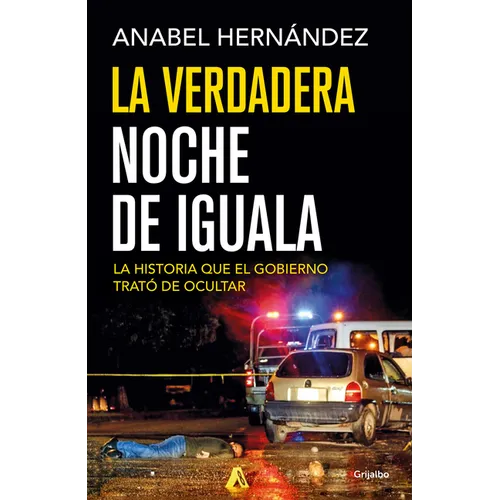 La Verdadera Noche de Iguala / The Real Night of Iguala - Paperback