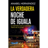 La Verdadera Noche de Iguala / The Real Night of Iguala - Paperback