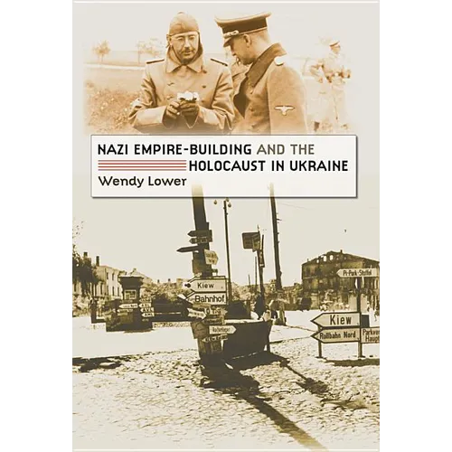 Nazi Empire-Building and the Holocaust in Ukraine - Paperback