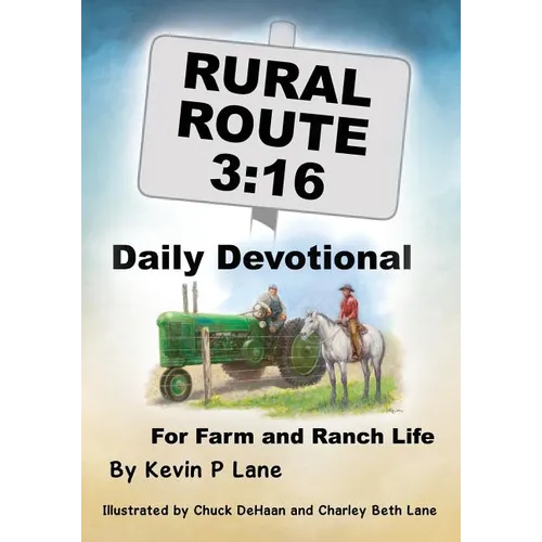 Rural Route 3: 16 DAILY DEVOTIONAL For Farm and Ranch Life - Paperback
